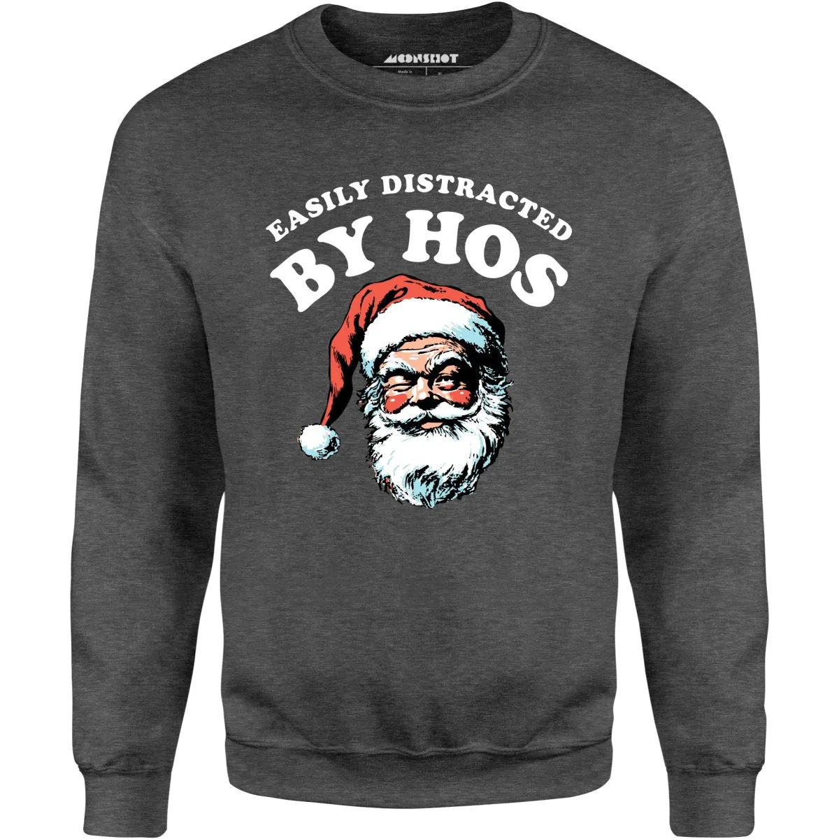 Easily Distracted by Hos - Unisex Sweatshirt