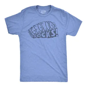 Geology Rocks Men's T Shirt