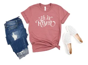 He is Risen Tee